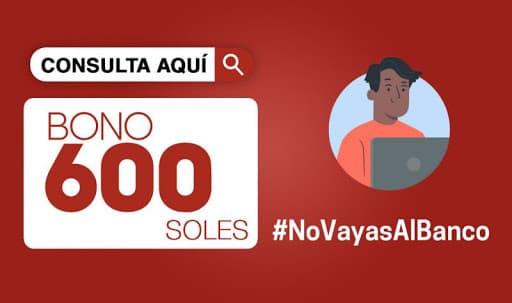 Consulta si eres beneficiario del bono de 600 soles y cómo cobrar